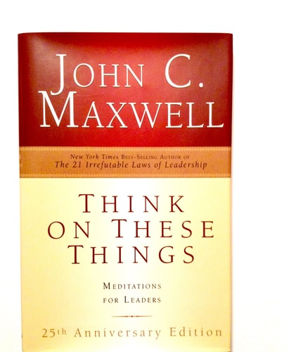 Think on These Things Meditations for Leaders