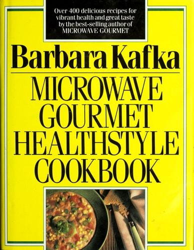 Microwave Gourmet Healthstyle Cookbook