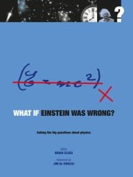 What If Einstein Was Wrong?