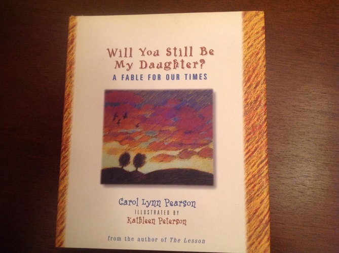 Will You Still be My Daughter?: A Fable for Our Times (Fable for Our Times, 3)