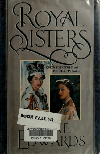 Royal Sisters: Queen Elizabeth II and Princess Margaret