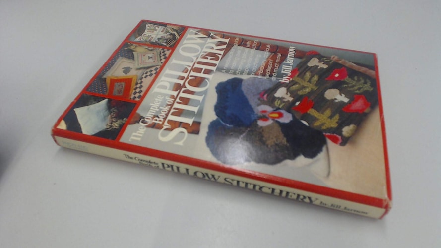 The Complete Book of Pillow Stitchery