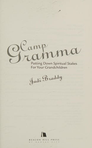 Camp Gramma: Putting Down Spiritual Stakes for Your Grandchildren