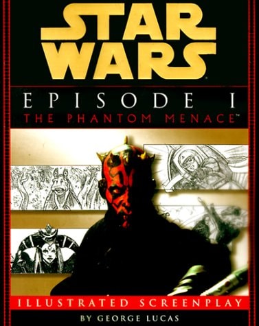 Star Wars, Episode I, the Phantom Menace Illustrated Screenplay
