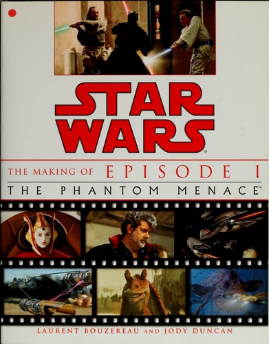 Star Wars The Making of Episode I, The Phantom Menace