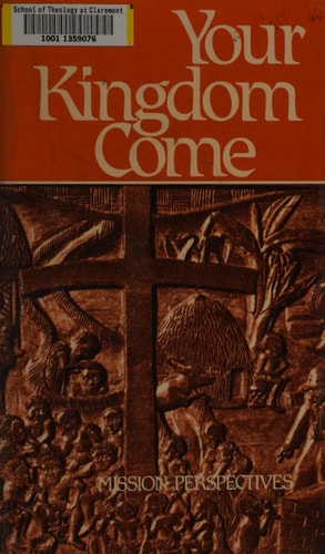 Your Kingdom Come: Mission Perspectives