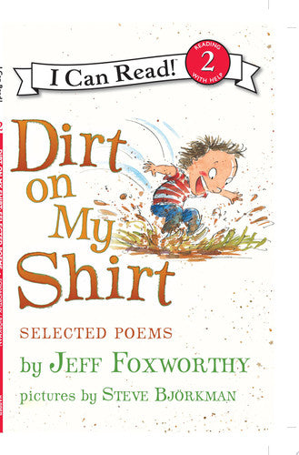 Dirt on My Shirt: Selected Poems (I Can Read Level 2)