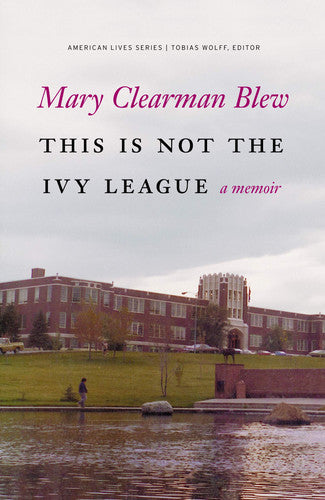 This Is Not the Ivy League: A Memoir (American Lives)