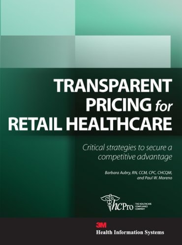 Transparent Pricing for Retail Healthcare: Critical Strategies to Secure a Competitive Advantage