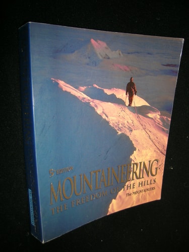 Mountaineering: The Freedom of the Hills