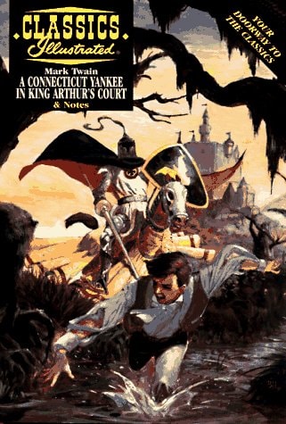 A Connecticut Yankee in King Arthur's Court (Classics Illustrated Notes)