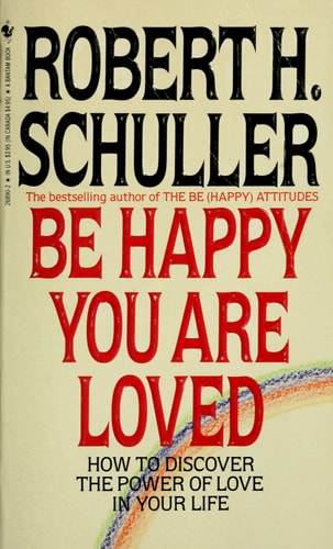 Be Happy You Are Loved