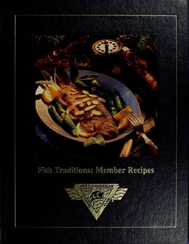Fish Traditions: Member Recipes (North American Fishing Club)