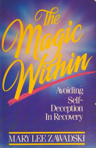 The Magic Within: Avoiding Self-Deception in Recovery