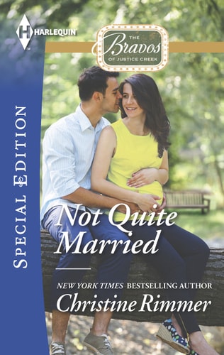 Not Quite Married (The Bravos of Justice Creek, 1)