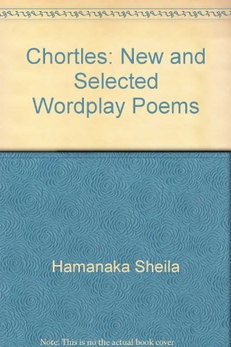 Chortles: New and Selected Wordplay Poems