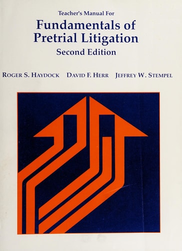 Fundamentals of Pretrial Litigation (American Casebook Series)