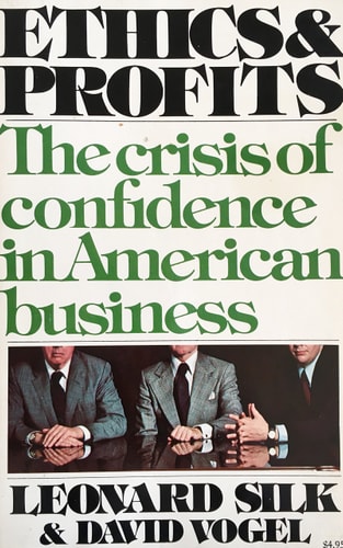 Ethics & Profits: The Crisis of Confidence in American Business