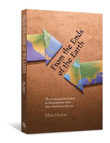 From the Ends Of the Earth: The Growing Movement of Missionaries from Non-Western Cultures