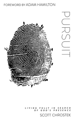 Pursuit: Living Fully in Search of God's Presence