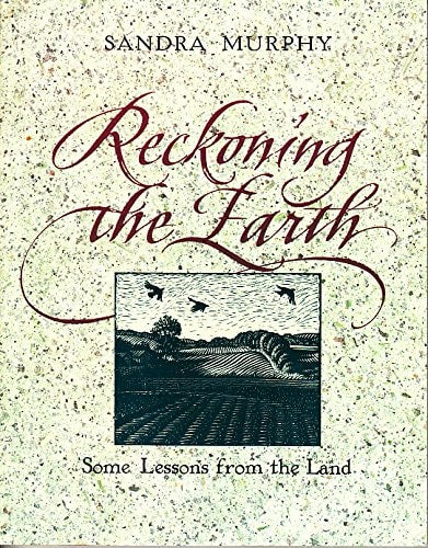 Reckoning the Earth: Some Lessons from the Land