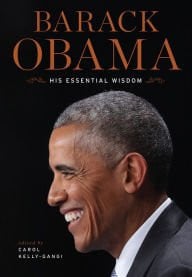 Barack Obama, His Essential Wisdom