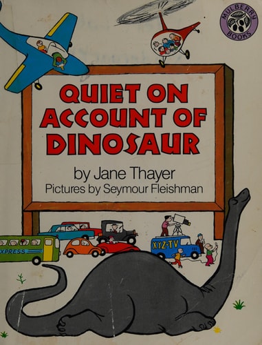 Quiet on Account of Dinosaur