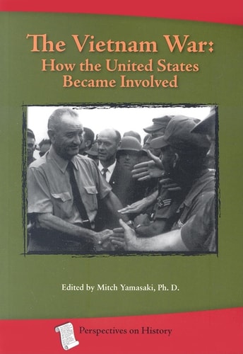 The Vietnam War: How the United States Became Involved (Perspectives on History)