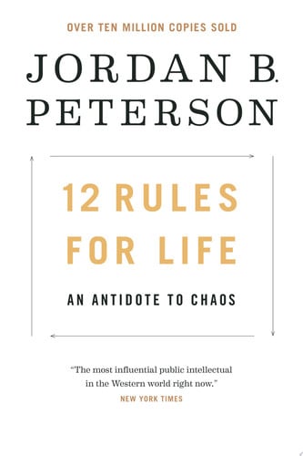 12 Rules for Life An Antidote to Chaos