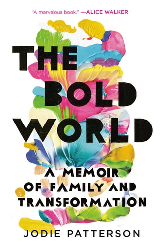 The Bold World: A Memoir of Family and Transformation