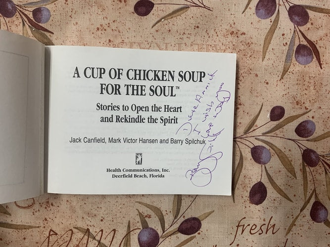 A Cup of Chicken Soup for the Soul: Stories to Open the Heart and Rekindle the Spirit