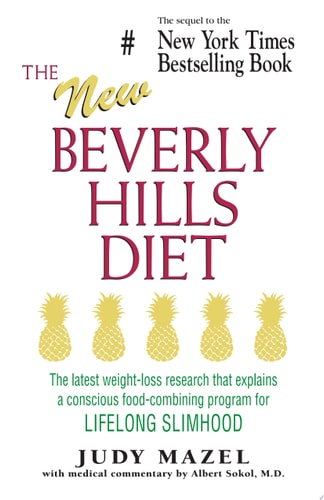 The New Beverly Hills Diet: The latest weight-loss research that explains a conscious food-combining program for LIFELONG SLIMHOOD