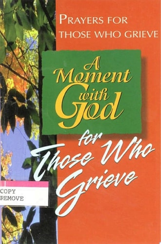 A Moment with God for Those Who Grieve