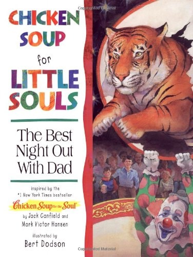 Chicken Soup for Little Souls The best night out with Dad