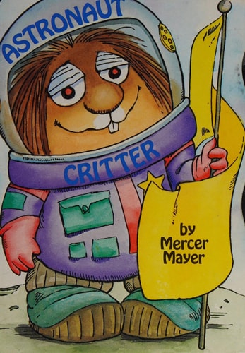 Astronaut Critter (Little Critter Board Books)