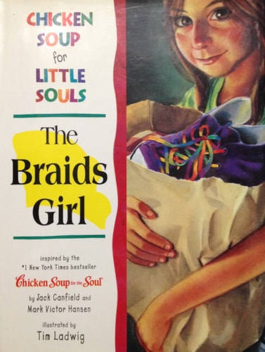 The Braids Girl (Chicken Soup for the Soul)