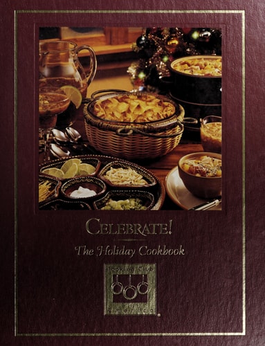 Celebrate! The Holiday Cookbook