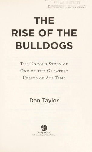 The Rise of the Bulldogs: The Untold Story of One of the Greatest Upsets of All Time
