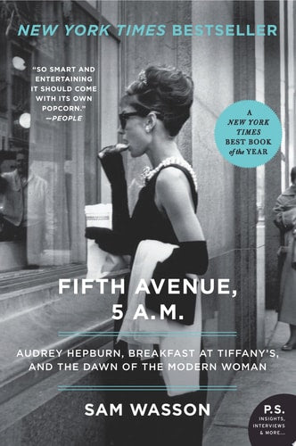Fifth Avenue, 5 A.M. Audrey Hepburn, Breakfast at Tiffany's, and the Dawn of the Modern Woman