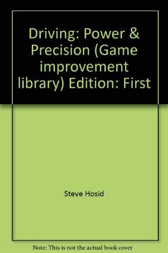Driving--power & precision (Game improvement library)