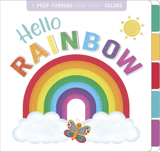Hello, Rainbow: A Peep-Through Book about Colors