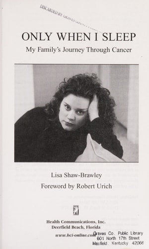 Only When I Sleep: My Family's Journey Through Cancer