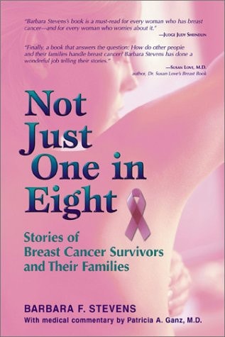 Not Just One in Eight: Stories of Breast Cancer Survivors and Their Families