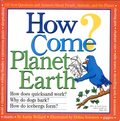 How Come? Planet Earth