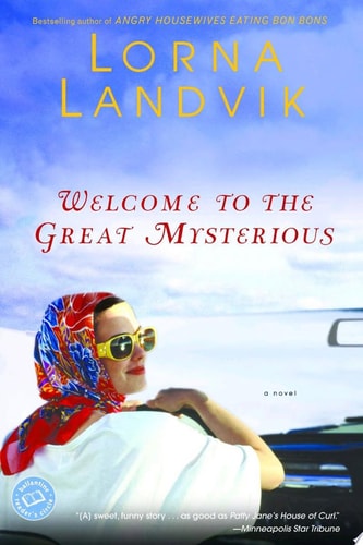 Welcome to the Great Mysterious: A Novel (Reader's Circle)