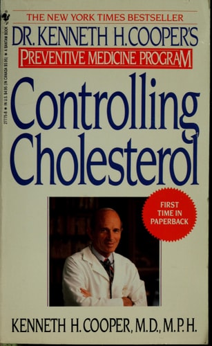 Controlling Cholesterol: Dr. Kenneth H. Cooper's Preventative Medicine Program
