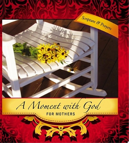 A Moment with God for Mothers