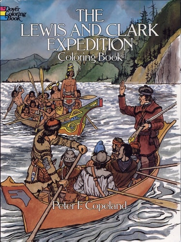 The Lewis and Clark Expedition Coloring Book