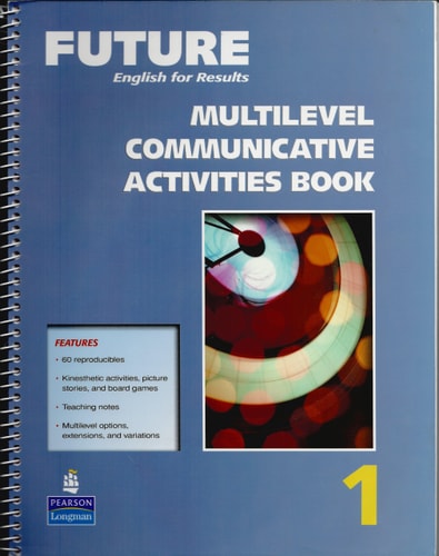 Future 1:  English for Results,  Multilevel Communicative Activities Book