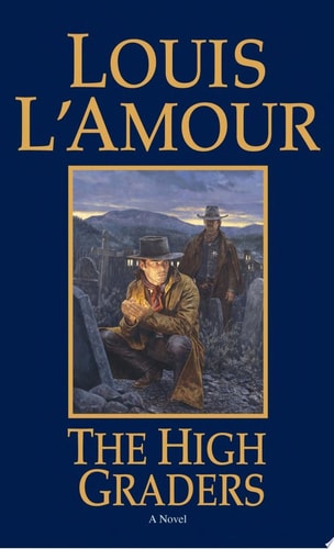 The High Graders: A Novel